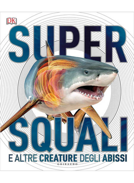 SUPERSQUALI E ALTRE CREATURE DEGLI ABISSI