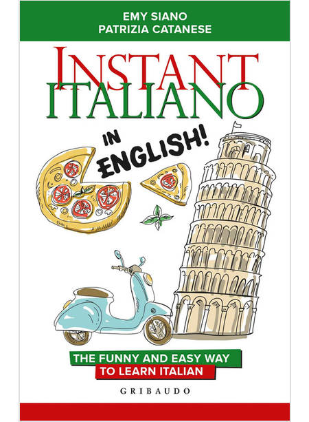 INSTANT ITALIANO IN ENGLISH! THE FUNNY AND EASY WAY TO LEARN ITALIAN