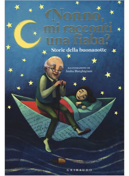 NONNO, MI RACCONTI UNA FIABA? STORIE DELLA BUONANOTTE