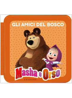 GLI AMICI DEL BOSCO. MASHA E ORSO
