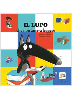 IL LUPO CHE NON AMAVA LEGGERE AMICO LUPO