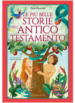 LE PIU' BELLE STORIE DELL'ANTICO TESTAMENTO
