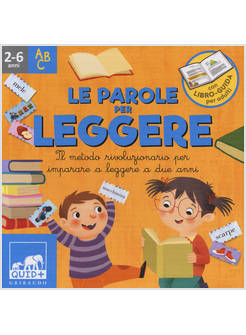 LE PAROLE PER LEGGERE IL METODO RIVOLUZIONARIO PER IMPARARE A LEGGERE A DUE ANNI