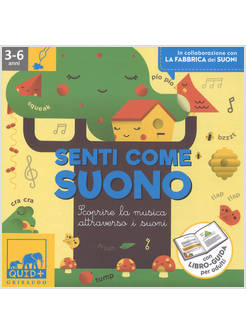 SENTI COME SUONO. SCOPRIRE LA MUSICA ATTRAVERSO I SUONI