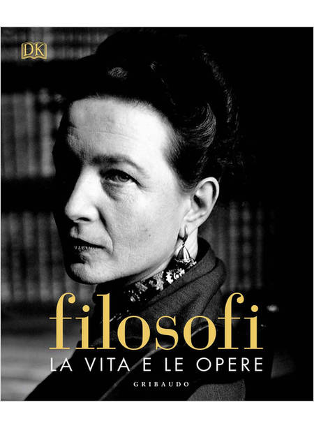 FILOSOFI. LA VITA E LE OPERE. EDIZ. ILLUSTRATA