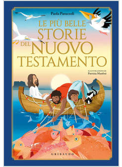 LE PIU' BELLE STORIE DEL NUOVO TESTAMENTO