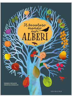 FAVOLOSO MONDO DEGLI ALBERI. EDIZ. A COLORI (IL)