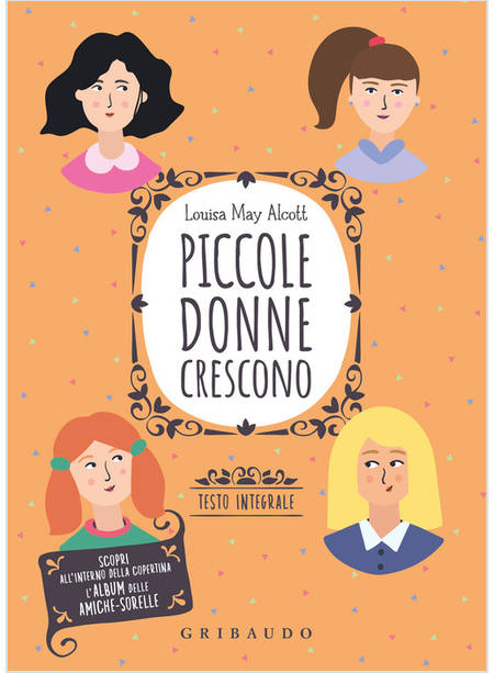 PICCOLE DONNE CRESCONO. EDIZ. INTEGRALE. CON POSTER