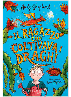IL RAGAZZO CHE COLTIVAVA I DRAGHI 
