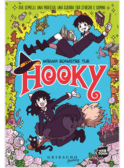 HOOKY DUE GEMELLI UNA PROFEZIA UNA GUERRA TRA STREGHE E UOMINI