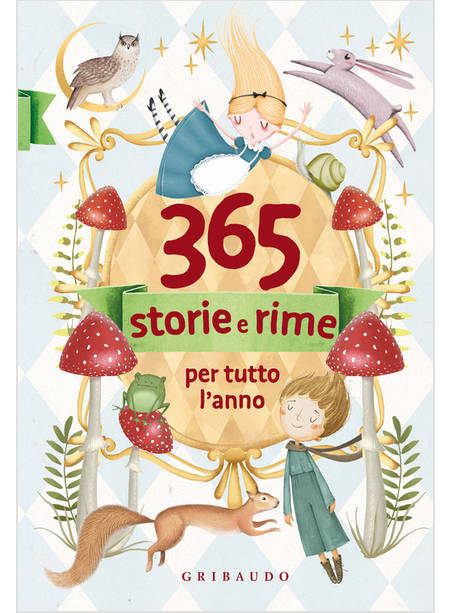 365 STORIE E RIME PER TUTTO L'ANNO