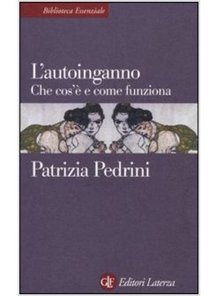L'AUTOINGANNO. CHE COS'E' E COME FUNZIONA