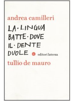 LA LINGUA BATTE DOVE IL DENTE DUOLE