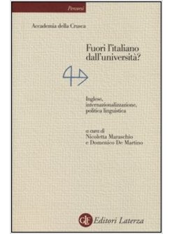 FUORI L'ITALIANO DALL'UNIVERSITA'? INGLESE, INTERNAZIONALIZZAZIONE, POLI