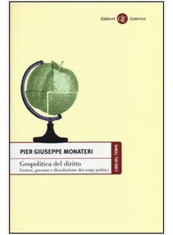 GEOPOLITICA DEL DIRITTO. GENESI, GOVERNO E DISSOLUZIONE DEI CORPI POLITICI