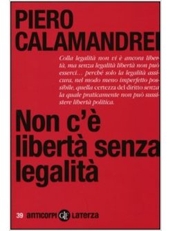 NON C'E' LIBERTA' SENZA LEGALITA'