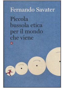 PICCOLA BUSSOLA ETICA PER IL MONDO CHE VIENE