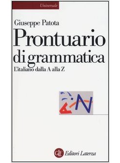 PRONTUARIO DI GRAMMATICA. L'ITALIANO DALLA A ALLA Z