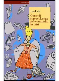 CORSO DI SOPRAVVIVENZA PER CONSUMISTI IN CRISI