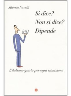 SI DICE? NON SI DICE? DIPENDE