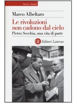 LE RIVOLUZIONI NON CADONO DAL CIELO