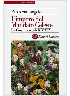 L'IMPERO DEL MANDATO CELESTE. LA CINA NEI SECOLI XIV-XIX
