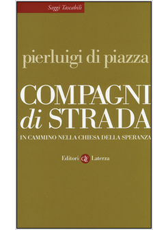 COMPAGNI DI STRADA. IN CAMMINO NELLA CHIESA DELLA SPERANZA