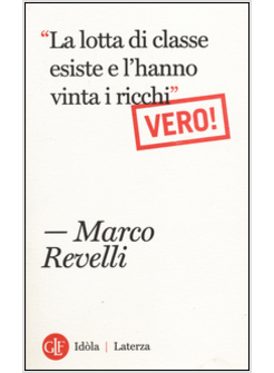 LA LOTTA DI CLASSE ESISTE E L'HANNO VINTA I RICCHI VERO!