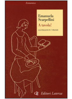 A TAVOLA! GLI ITALIANI IN 7 PRANZI