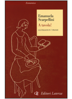 A TAVOLA! GLI ITALIANI IN 7 PRANZI