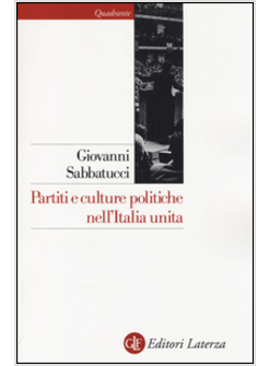 PARTITI E CULTURE POLITICHE NELL'ITALIA UNITA