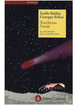 TENEBROSO NATALE. IL LATO OSCURO DELLA GRANDE FESTA