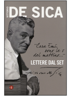 CARA EMI, SONO LE 5 DEL MATTINO LETTERE DAL SET