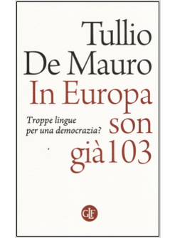 IN EUROPA SON GIA' 103 TROPPE LINGUE PER UNA DEMOCRAZIA?