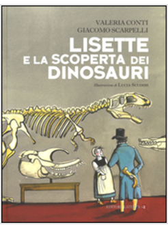 LISETTE E LA SCOPERTA DEI DINOSAURI