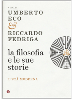 LA FILOSOFIA E LE SUE STORIE. 2 L'ETA' MODERNA