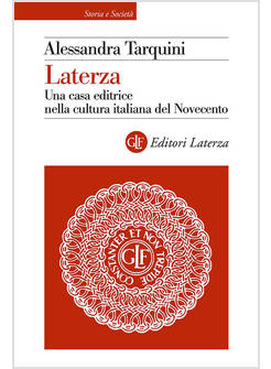 LATERZA. UNA CASA EDITRICE NELLA CULTURA ITALIANA DEL NOVECENTO