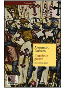 BENEDETTE GUERRE CROCIATE E JIHAD