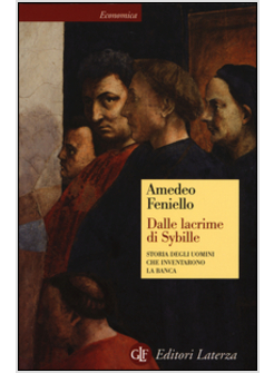DALLE LACRIME DI SYBILLE. STORIA DEGLI UOMINI CHE INVENTARONO LA BANCA
