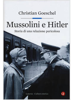 MUSSOLINI E HITLER. I RAPPORTI SEGRETI (1922-1933)