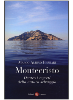 MONTECRISTO. DENTRO I SEGRETI DELLA NATURA SELVAGGIA