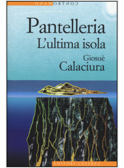 PANTELLERIA. L'ULTIMA ISOLA