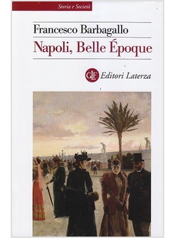 NAPOLI, BELLE EPOQUE (1885-1915)