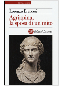 AGRIPPINA, LA SPOSA DI UN MITO