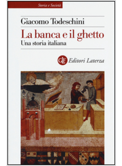 LA BANCA E IL GHETTO. UNA STORIA ITALIANA