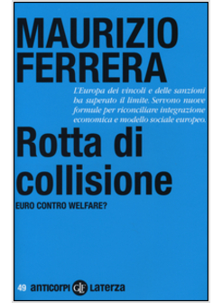 ROTTA DI COLLISIONE. EURO CONTRO WELFARE?