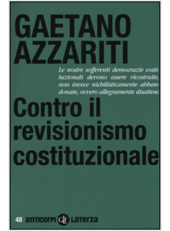 CONTRO IL REVISIONISMO COSTITUZIONALE.