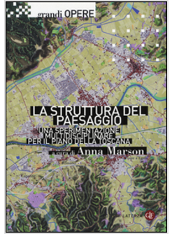 LA STRUTTURA DEL PAESAGGIO. UNA SPERIMENTAZIONE MULTIDISCIPLINARE