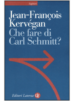 CHE FARE DI CARL SCHMITT?