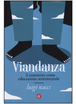 VIANDANZA. IL CAMMINO COME EDUCAZIONE SENTIMENTALE